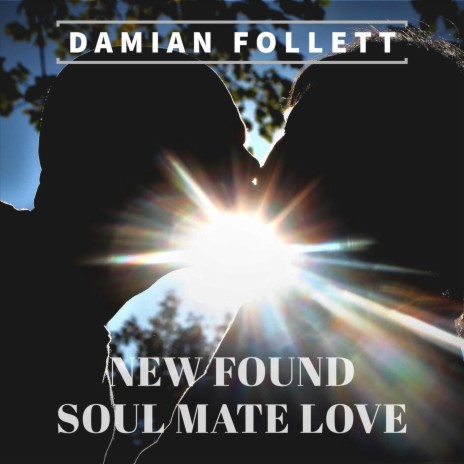 New Found Soul Mate Love | Boomplay Music