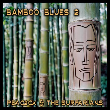 Bamboo Blues 2 ft. The Surfarians