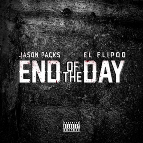 End of the Day ft. El Flipoo | Boomplay Music