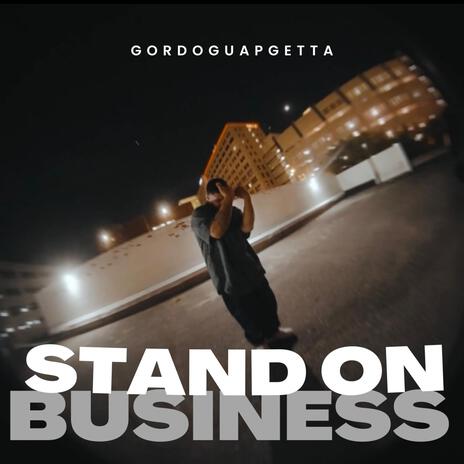 Stand on business | Boomplay Music