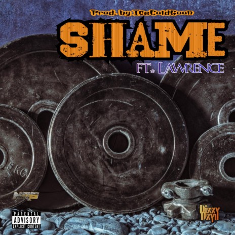 Shame ft. Dizzy Dzyn & Lawrence | Boomplay Music