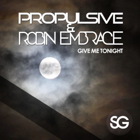 Give Me Tonight (Radio Edit) ft. Robin Embrace | Boomplay Music