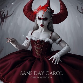 Sans Day Carol (Creepy Music Box)