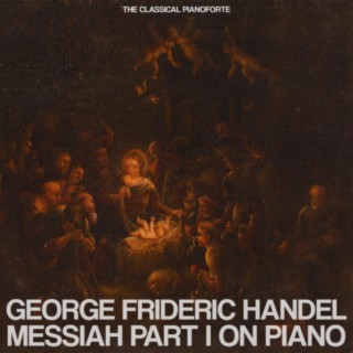 George Frideric Handel Messiah Part I On Piano