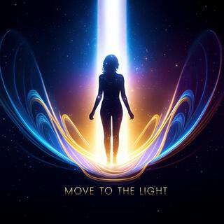 Move to the Light