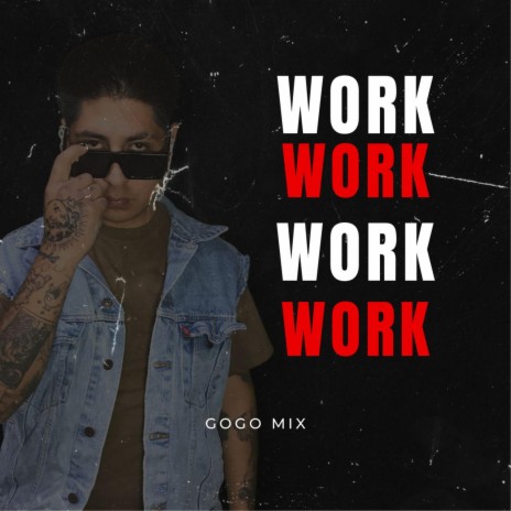 Work Work (Gogo Mix)