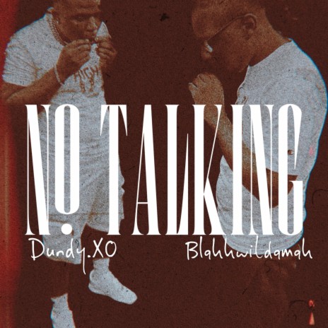 No Talking ft. Dundy.Xo