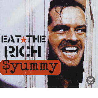 EAT THE RICH ($yummy)