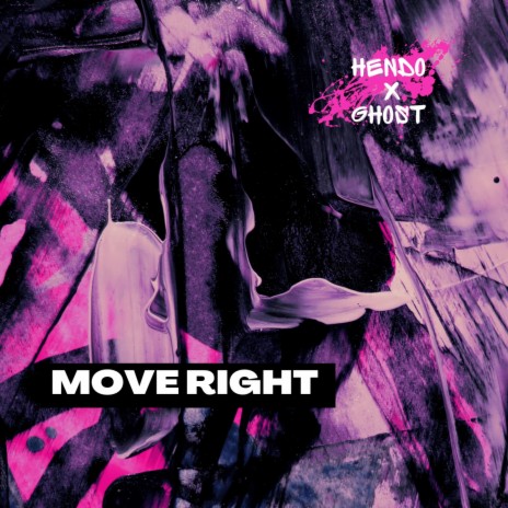 Move right ft. Ghost 48 | Boomplay Music