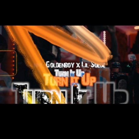Tur it up ft. NML GoldenBoy | Boomplay Music