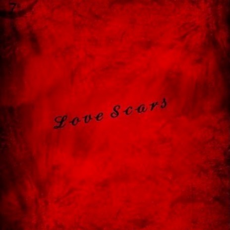 Love Scars | Boomplay Music