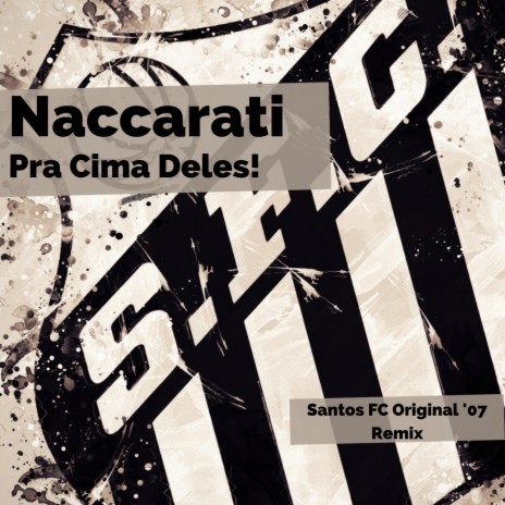 Pra Cima Deles! (Hino Santos FC Original '07 Remix) | Boomplay Music