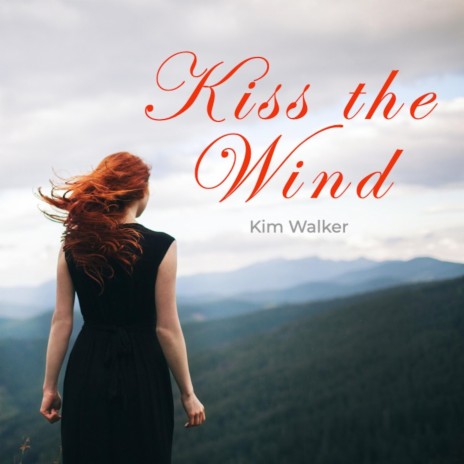 Kiss the Wind | Boomplay Music