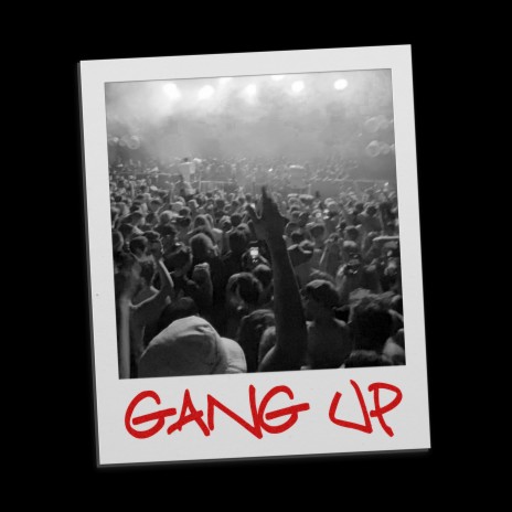Gang Up | Boomplay Music