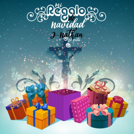 Mi regalo de navidad ft. J-Nathan el poeta | Boomplay Music