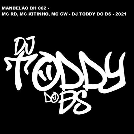 MANDELÃO BH 002 - MC RD, MC KITINHO, MC GW | Boomplay Music