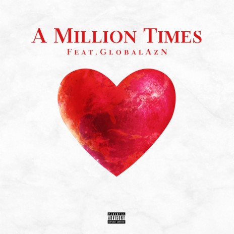 A Million Times ft. Global AzN | Boomplay Music