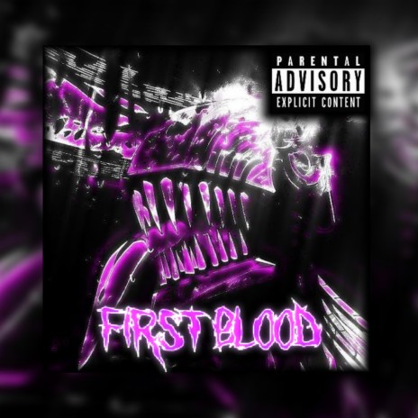 FIRST BLOOD | Boomplay Music