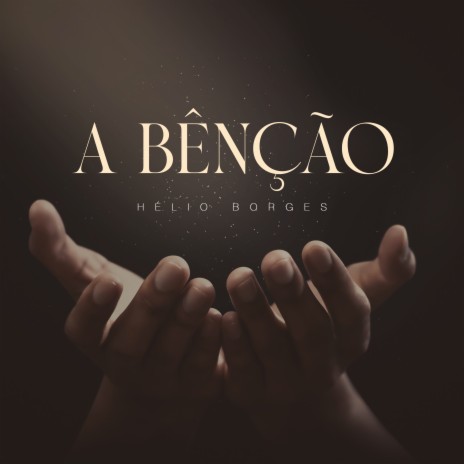 A Bênção | Boomplay Music