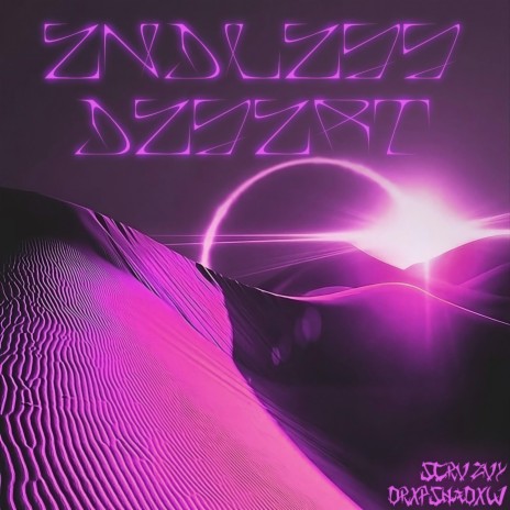 Endless Desert ft. SCRVZVY | Boomplay Music