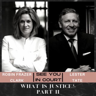 What Is Justice II | See You In Court Podcast
