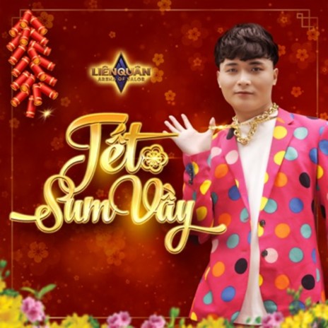 Tết Sum Vầy (Tết Liên Quân 2021) ft. Liên Quân Mobile | Boomplay Music