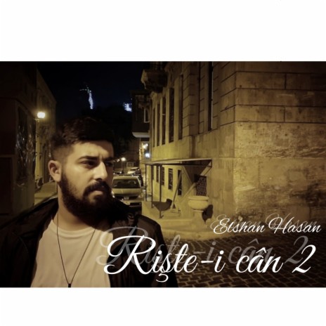 Rişte-i cân 2 | Boomplay Music