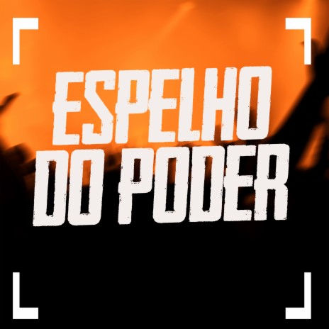 Espelho do Poder | Boomplay Music