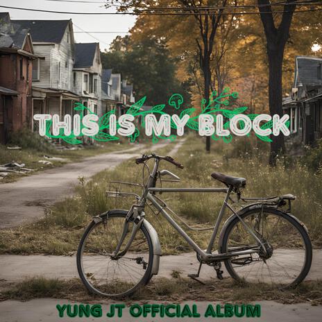 Shut Down The Block ft. Yung JT | Boomplay Music