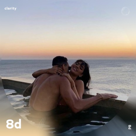 Clarity - 8D Audio ft. 8D Music & Tazzy | Boomplay Music