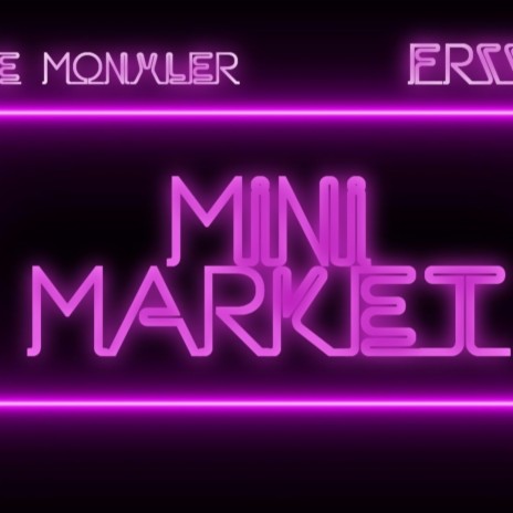 MIni Market ft. Duexemonxler
