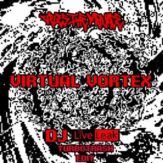 Virtual Vortex (Turbotrash Edit)