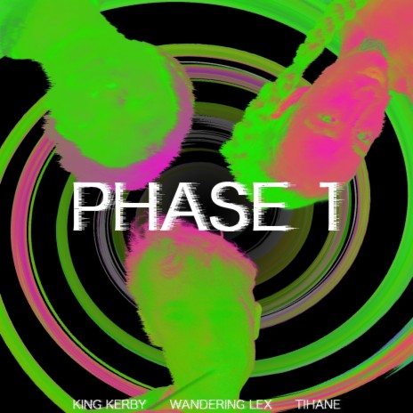 Phase 1 ft. TIHANE & King Kerby | Boomplay Music