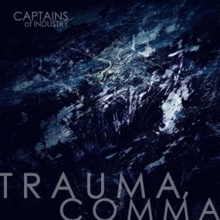 Trauma, Comma