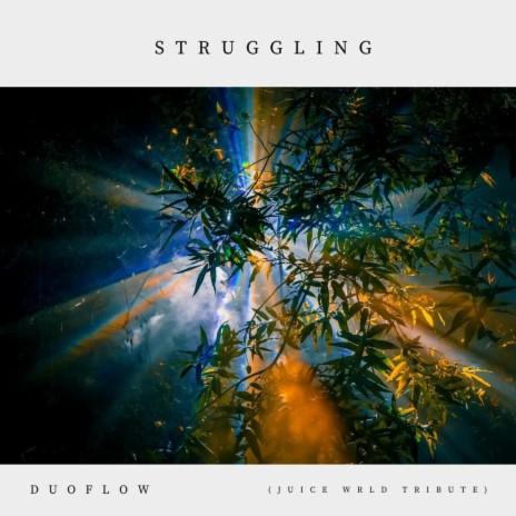 Struggling (Juice Wrld Tribute) | Boomplay Music