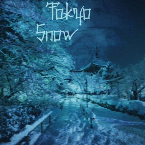 Tokyo Snow | Boomplay Music