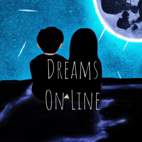 Dreams On Line | Boomplay Music