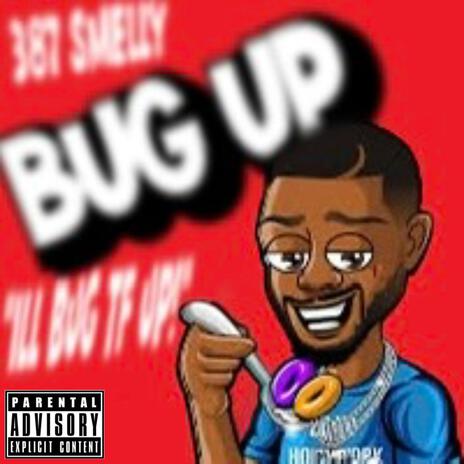 Bug Up (J Mane) | Boomplay Music