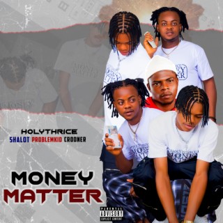Money Matter (feat. Shalot,Problemkid & Crooner)