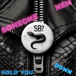 The Single, Someone New/ Hold You Down