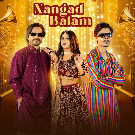 Nangad Balam ft. Miss Parul, Ravi Panchal & Nobita Newal | Boomplay Music