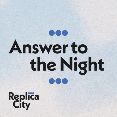 Answer to the Night | Boomplay Music