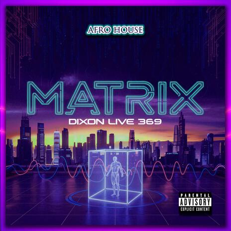 Afro House Matrix DixonLive369 RMix