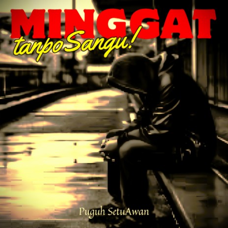MINGGAT TANPO SANGU | Boomplay Music