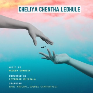 Cheliya Chentha Ledhule (Original Motion Picture Soundtrack)
