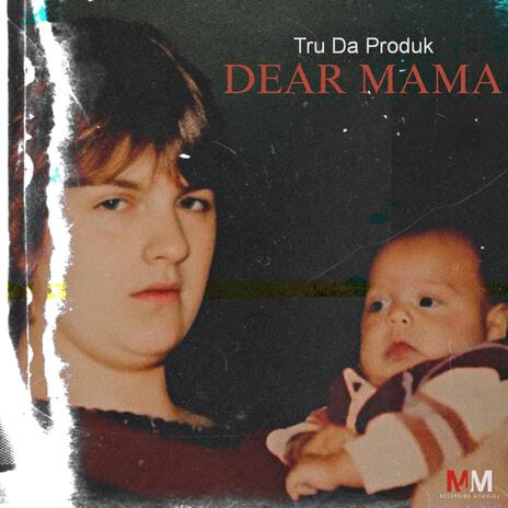 Dear Mama | Boomplay Music