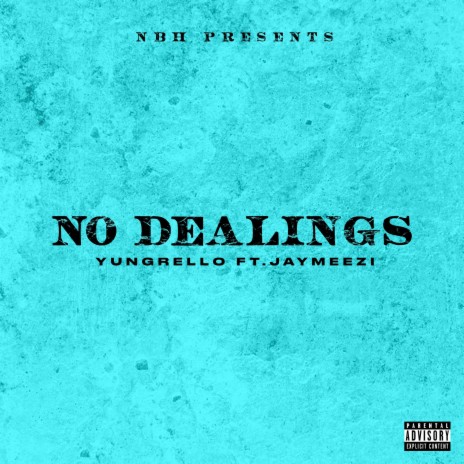 No Dealings ft. Jay Meezi & Maineestream | Boomplay Music