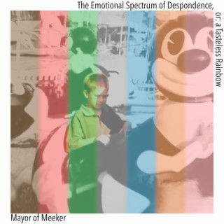 The Emotional Spectrum of Despondence, Or: a Tasteless Rainbow