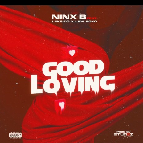 Good Loving ft. Leksido x Levi Boko | Boomplay Music