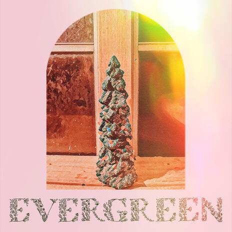 Evergreen | Boomplay Music